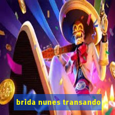 brida nunes transando